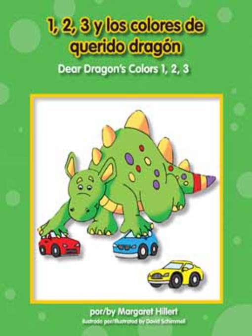 Title details for 1, 2, 3 y los colores de Querido Dragón / Dear Dragon's Colors 1, 2, 3 by Margaret Hillert - Available